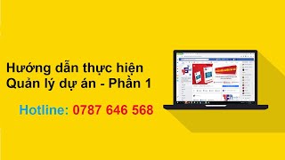 Hướng dẫn thực hiện Quản lý dự án - Phần 1 Kiến thức cơ bản
